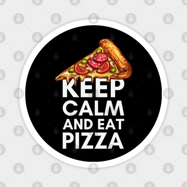 Keep Calm and Eat Pizza Magnet by Zen Cosmos Official